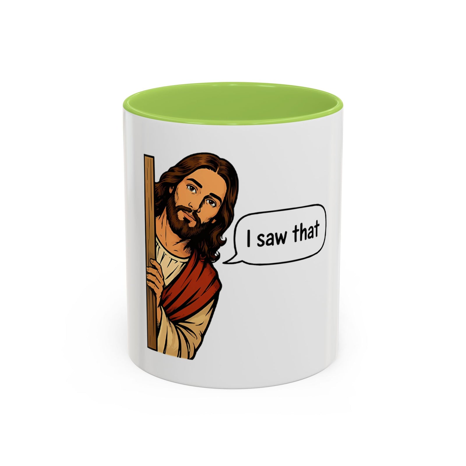I Saw That Jesus Accent Coffee Mug — Funny Religious Christian Coffee Cup (11/15 oz)