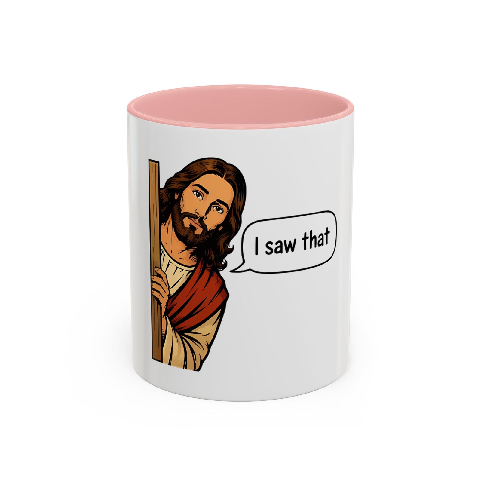 I Saw That Jesus Accent Coffee Mug — Funny Religious Christian Coffee Cup (11/15 oz)