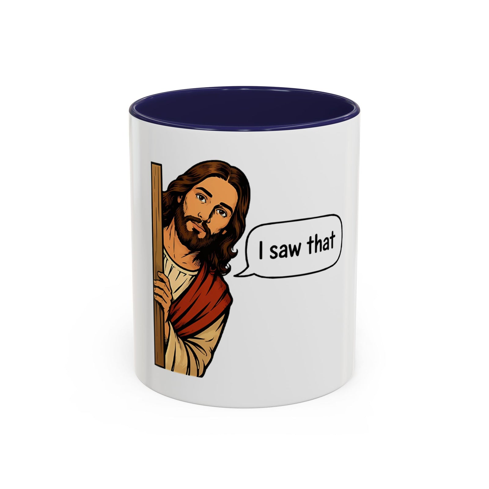 I Saw That Jesus Accent Coffee Mug — Funny Religious Christian Coffee Cup (11/15 oz)