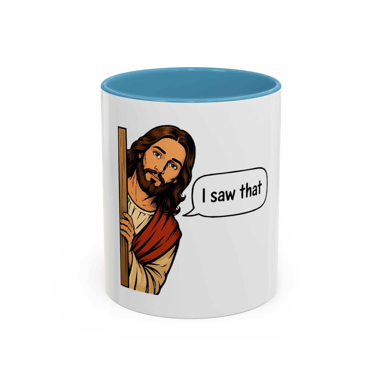I Saw That Jesus Accent Coffee Mug — Funny Religious Christian Coffee Cup (11/15 oz)